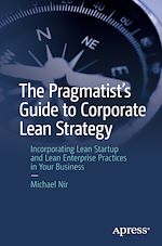 Télécharger le livre :  The Pragmatist's Guide to Corporate Lean Strategy