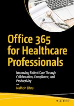 Télécharger le livre :  Office 365 for Healthcare Professionals