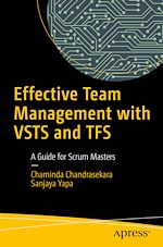 Télécharger le livre :  Effective Team Management with VSTS and TFS