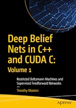 Télécharger le livre :  Deep Belief Nets in C++ and CUDA C: Volume 1