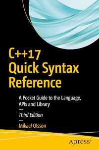 Télécharger le livre :  C++17 Quick Syntax Reference