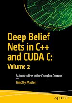 Télécharger le livre :  Deep Belief Nets in C++ and CUDA C: Volume 2