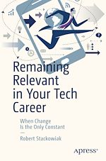 Télécharger le livre :  Remaining Relevant in Your Tech Career