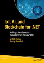 Télécharger le livre :  IoT, AI, and Blockchain for .NET