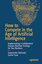 Télécharger le livre :  How to Compete in the Age of Artificial Intelligence