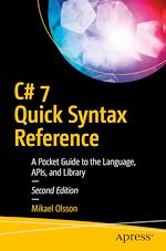 Télécharger le livre :  C# 7 Quick Syntax Reference