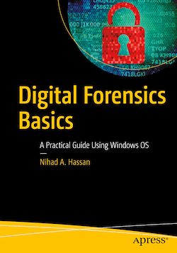 Digital Forensics Basics – A Practical Guide Using Window...