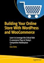 Télécharger le livre :  Building Your Online Store With WordPress and WooCommerce