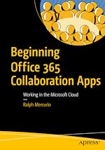 Télécharger le livre :  Beginning Office 365 Collaboration Apps