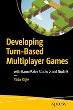Télécharger le livre :  Developing Turn-Based Multiplayer Games
