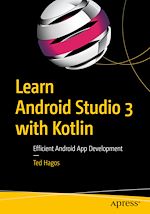 Télécharger le livre :  Learn Android Studio 3 with Kotlin