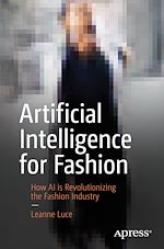 Télécharger le livre :  Artificial Intelligence for Fashion