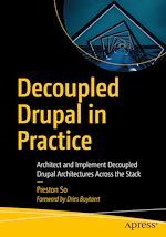 Télécharger le livre :  Decoupled Drupal in Practice