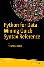 Télécharger le livre :  Python for Data Mining Quick Syntax Reference