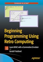 Télécharger le livre :  Beginning Programming Using Retro Computing