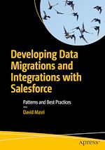 Télécharger le livre :  Developing Data Migrations and Integrations with Salesforce