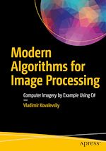 Télécharger le livre :  Modern Algorithms for Image Processing