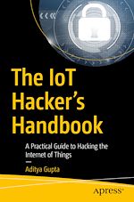 Télécharger le livre :  The IoT Hacker's Handbook