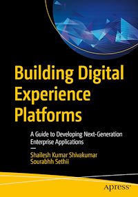 Télécharger le livre :  Building Digital Experience Platforms