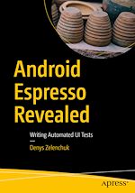 Télécharger le livre :  Android Espresso Revealed
