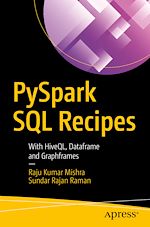Télécharger le livre :  PySpark SQL Recipes