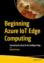 Télécharger le livre :  Beginning Azure IoT Edge Computing
