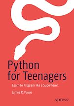 Télécharger le livre :  Python for Teenagers