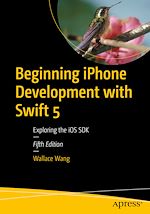 Télécharger le livre :  Beginning iPhone Development with Swift 5