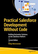 Télécharger le livre :  Practical Salesforce Development Without Code