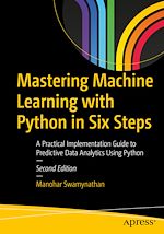 Télécharger le livre :  Mastering Machine Learning with Python in Six Steps