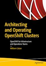 Télécharger le livre :  Architecting and Operating OpenShift Clusters