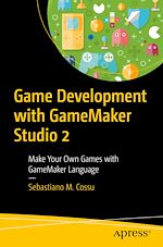 Télécharger le livre :  Game Development with GameMaker Studio 2