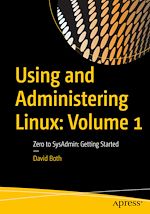 Télécharger le livre :  Using and Administering Linux: Volume 1