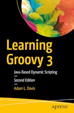 Télécharger le livre :  Learning Groovy 3