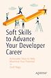 Télécharger le livre :  Soft Skills to Advance Your Developer Career