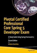 Télécharger le livre :  Pivotal Certified Professional Core Spring 5 Developer Exam
