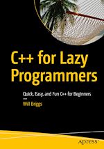 Télécharger le livre :  C++ for Lazy Programmers