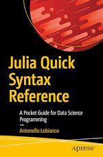 Télécharger le livre :  Julia Quick Syntax Reference
