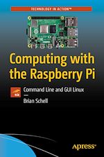 Télécharger le livre :  Computing with the Raspberry Pi
