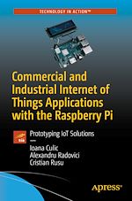 Télécharger le livre :  Commercial and Industrial Internet of Things Applications with the Raspberry Pi