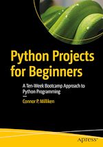 Télécharger le livre :  Python Projects for Beginners