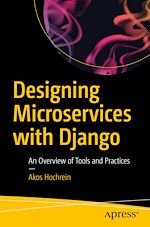 Télécharger le livre :  Designing Microservices with Django