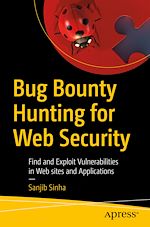 Télécharger le livre :  Bug Bounty Hunting for Web Security
