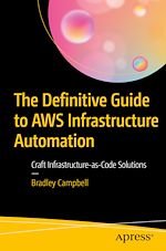 Télécharger le livre :  The Definitive Guide to AWS Infrastructure Automation