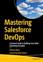 Télécharger le livre :  Mastering Salesforce DevOps