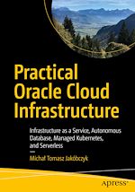 Télécharger le livre :  Practical Oracle Cloud Infrastructure