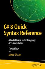 Télécharger le livre :  C# 8 Quick Syntax Reference