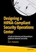 Télécharger le livre :  Designing a HIPAA-Compliant Security Operations Center
