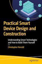 Télécharger le livre :  Practical Smart Device Design and Construction