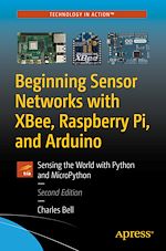 Télécharger le livre :  Beginning Sensor Networks with XBee, Raspberry Pi, and Arduino